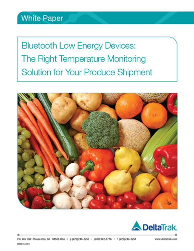 Bluetooth Low Energy Devices: The Right Temperature Monitoring Solution for Your Produce Shipment